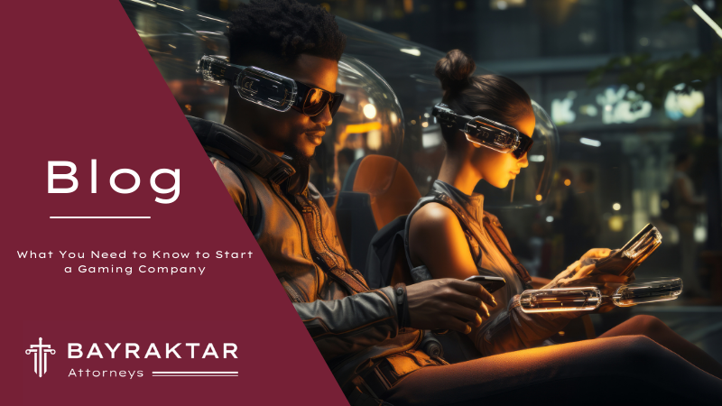 What You Need to Know to Start a Gaming Company