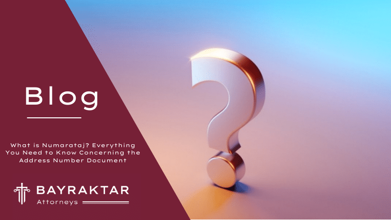 What is Numarataj? Everything You Need to Know Concerning the Address Number Document