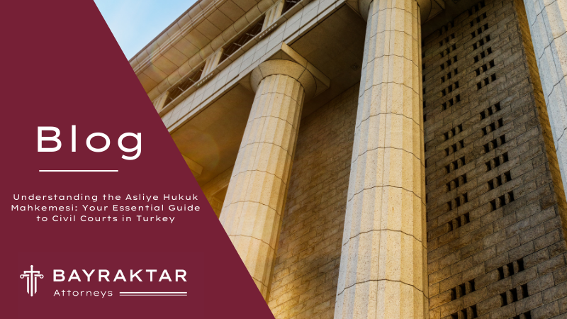Understanding the Asliye Hukuk Mahkemesi: Your Essential Guide to Civil Courts in Turkey