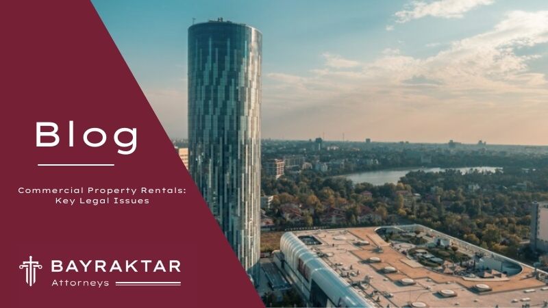 Commercial Property Rentals: Key Legal Issues