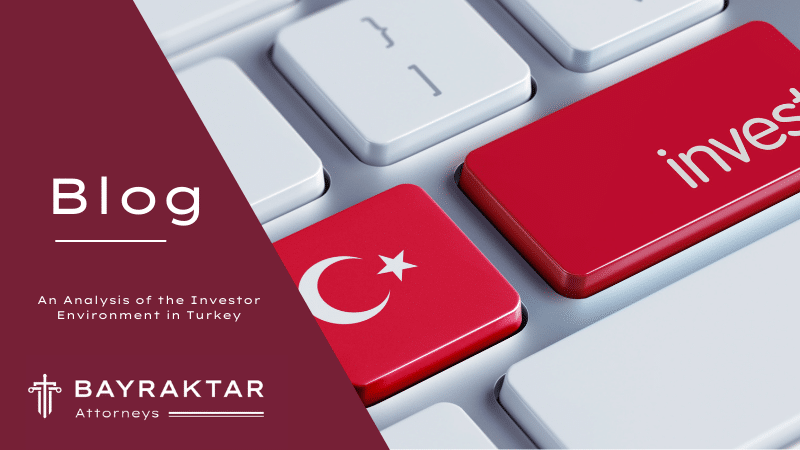 An Analysis of the Investor Environment in Turkey