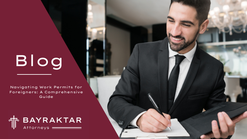 Navigating Work Permits for Foreigners: A Comprehensive Guide