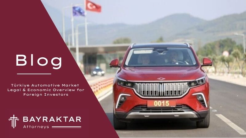 Image for project Türkiye Automotive Market Legal & Economic Overview for Foreign Investors