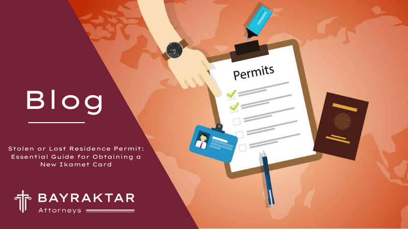 Stolen or Lost Residence Permit: Essential Guide for Obtaining a New Ikamet Card