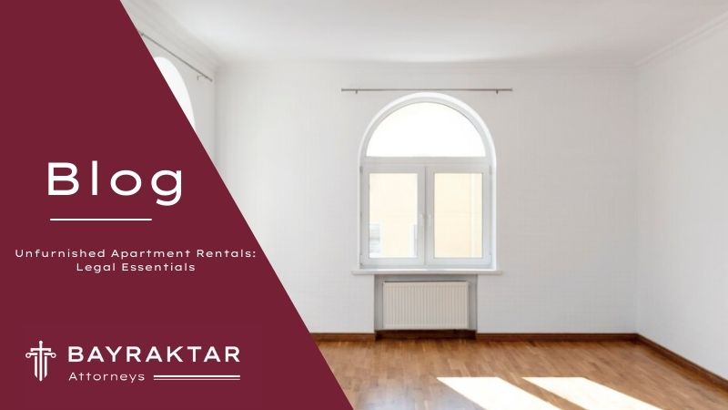 Unfurnished Apartment Rentals: Legal Essentials