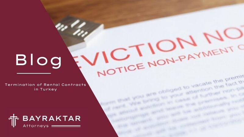 Termination of Rental Contracts in Turkey