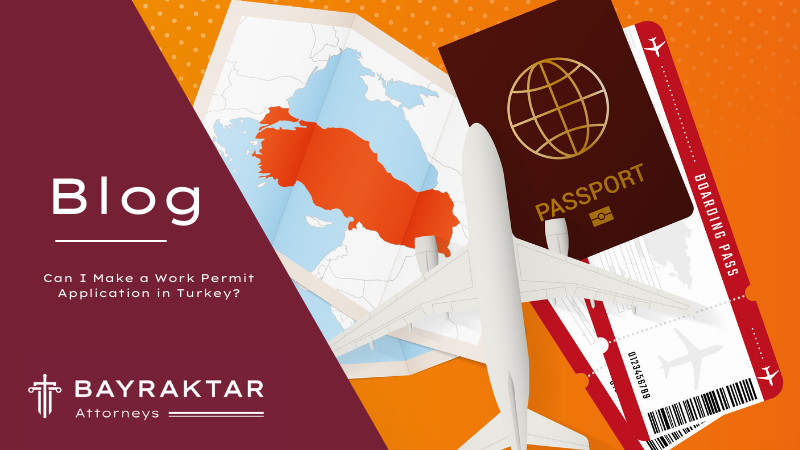 Can I Make a Work Permit Application in Turkey?