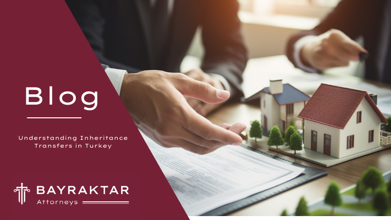 Understanding Inheritance Transfers in Turkey