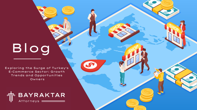 Exploring the Surge of Turkey&#8217;s E-Commerce Sector: Growth Trends and Opportunities