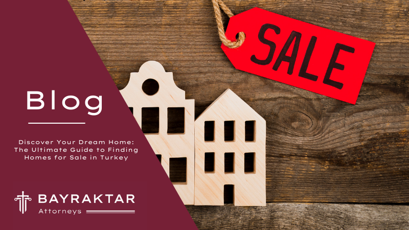 Discover Your Dream Home: The Ultimate Guide to Finding Homes for Sale in Turkey