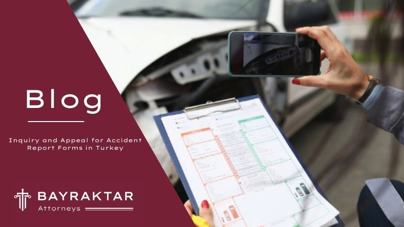 Inquiry and Appeal for Accident Report Forms in Turkey