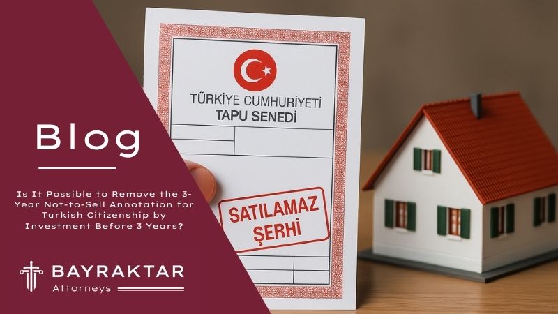 ["A modern Turkish title deed document showing a red annotation with '3 YIL SATILAMAZ BLOKESİ,' symbolizing the 3-year restriction on property sales for Turkish citizenship by investment"]