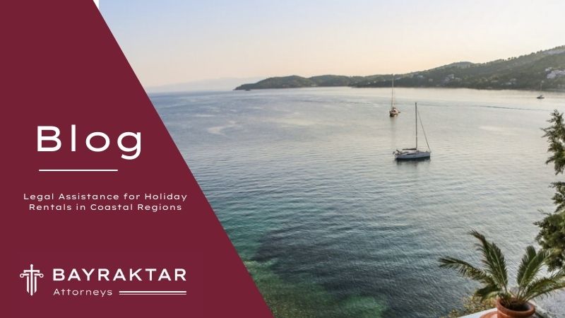 Legal Assistance for Holiday Rentals in Coastal Regions