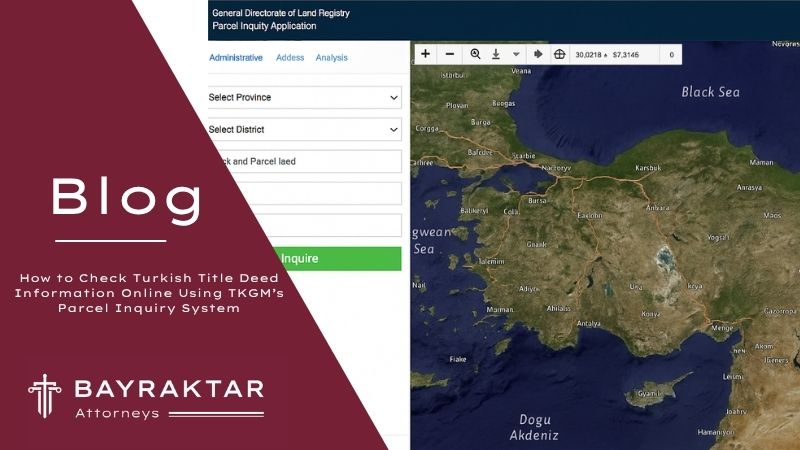 Image for project How to Check Turkish Title Deed Information Online Using TKGM’s Parcel Inquiry System