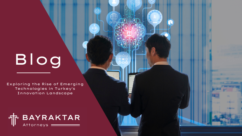 Exploring the Rise of Emerging Technologies in Turkey&#8217;s Innovation Landscape