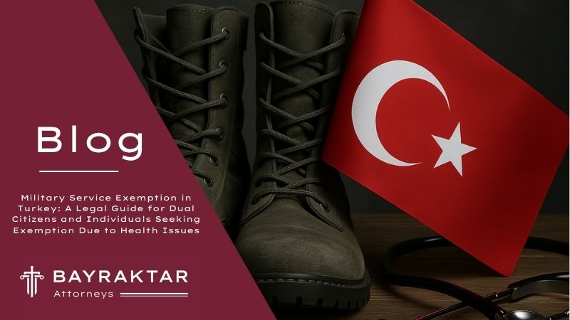 Image for project Military Service Exemption in Turkey: A Legal Guide for Dual Citizens and Individuals Seeking Exemption Due to Health Issues