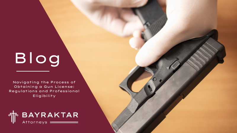 Navigating the Process of Obtaining a Gun License: Regulations and Professional Eligibility
