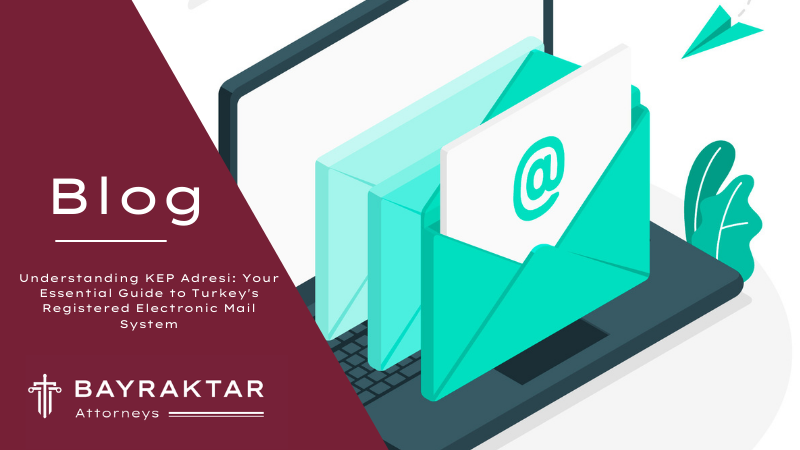Understanding KEP Adresi: Your Essential Guide to Turkey&#8217;s Registered Electronic Mail System