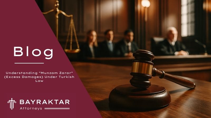 Gavel and scales of justice on a courtroom bench in Türkiye, symbolizing legal proof of excess damages (munzam zarar) under Turkish law