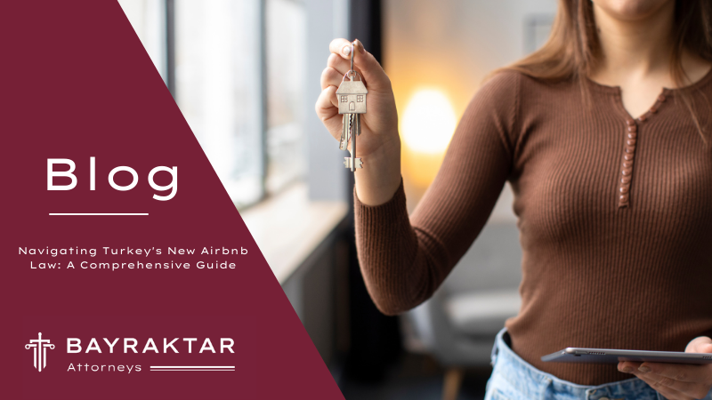 Navigating Turkey&#8217;s New Airbnb Law: A Comprehensive Guide