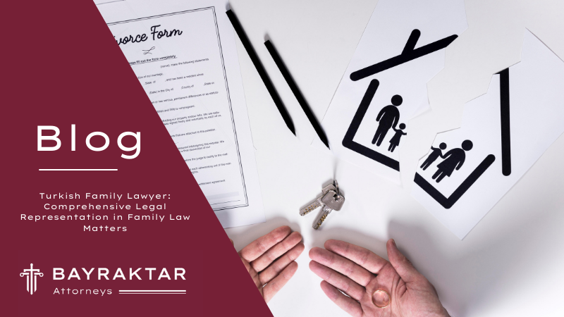 Turkish Family Lawyer